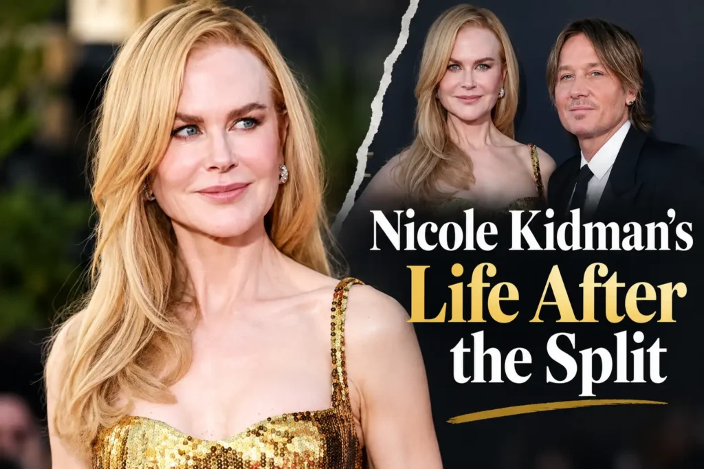 Nicole Kidman's Life After the Split